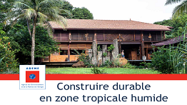 SPOC Construire durable en zone tropicale humide Construire durable en zone tropicale humide